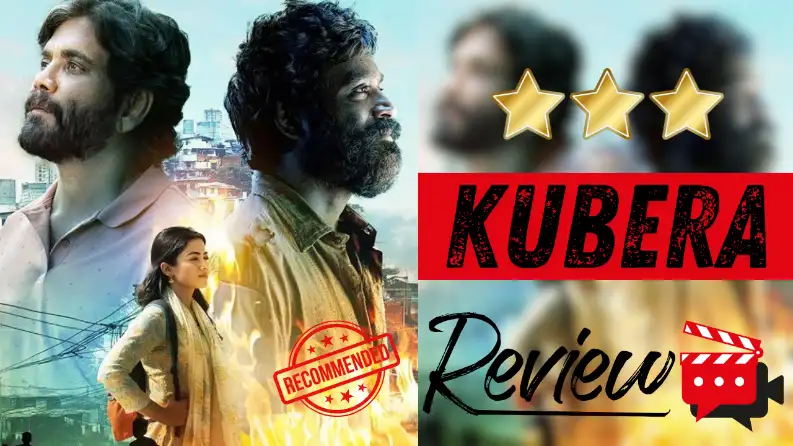 Kubera Movie Review: क्या है कहानी, कलाकार और क्लाइमेक्स !